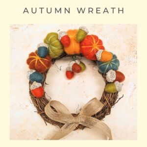 Needle Felted Autumn Wreath Pattern