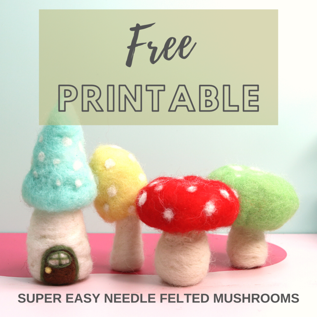 Free Mushroom Needle Felting Pattern – Instant download and printable | Lincolnshire Fenn Crafts