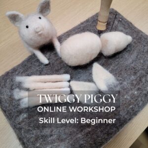 How To Make A Needle Felted Pig - Online Workshop